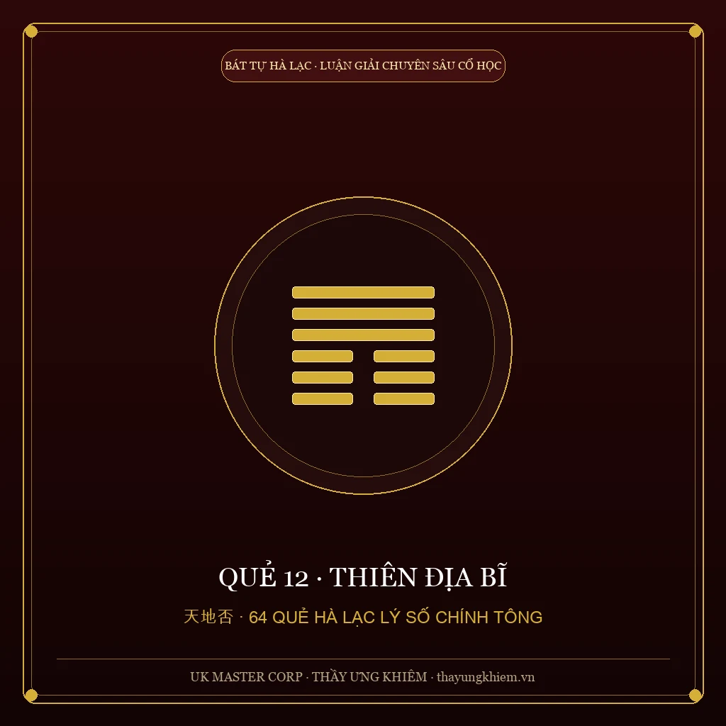 Dự Báo Hà Lạc - Quẻ 12: Thiên Địa Bĩ - UK Master Corp