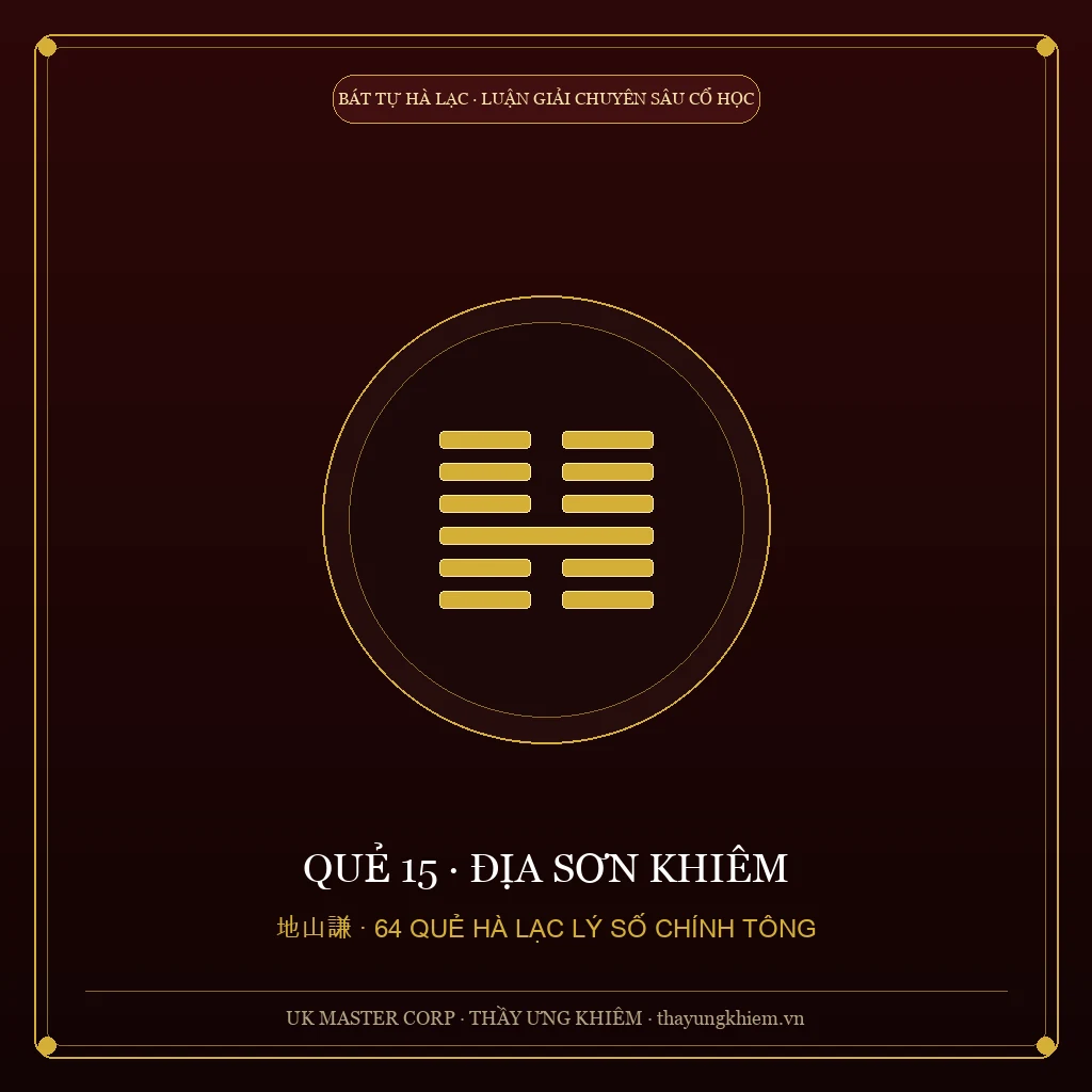 Dự Báo Hà Lạc - Quẻ 15: Địa Sơn Khiêm - UK Master Corp
