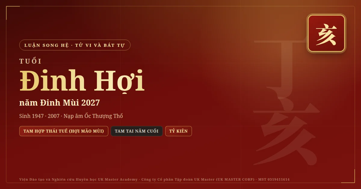 Tử Vi và Bát Tự tuổi Đinh Hợi năm 2027
