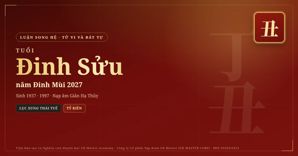 Tử Vi và Bát Tự tuổi Đinh Sửu năm 2027