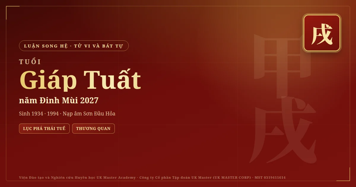 Tử Vi và Bát Tự tuổi Giáp Tuất năm 2027