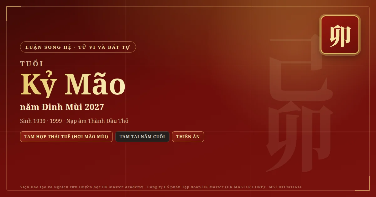 Tử Vi và Bát Tự tuổi Kỷ Mão năm 2027