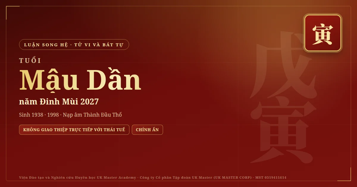 Tử Vi và Bát Tự tuổi Mậu Dần năm 2027