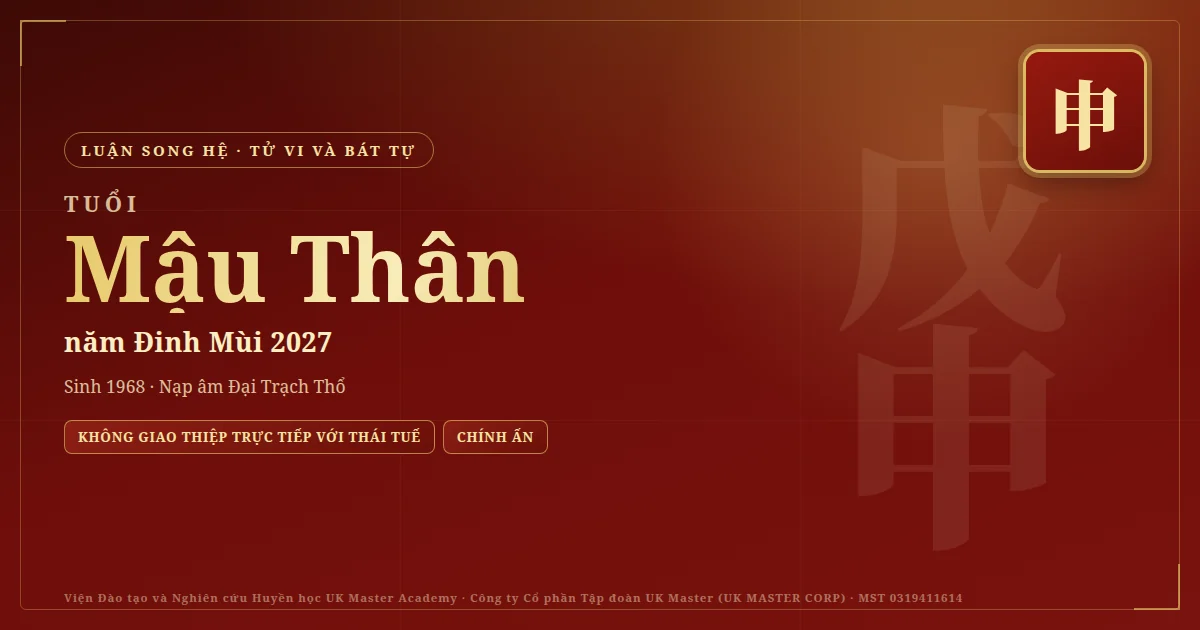 Tử Vi và Bát Tự tuổi Mậu Thân năm 2027