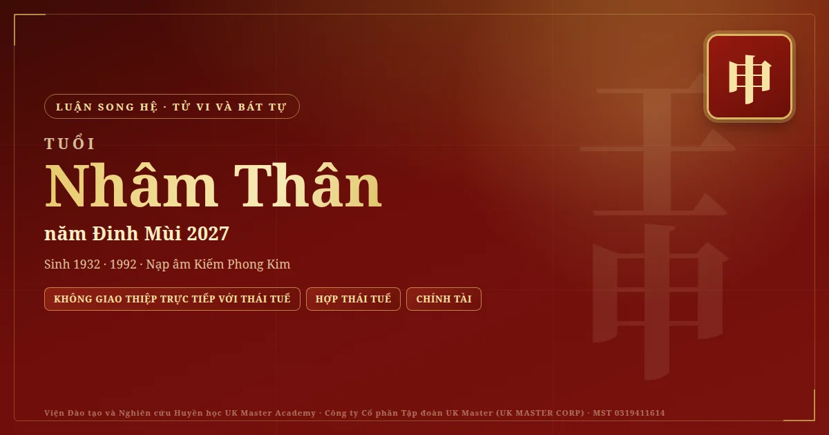 Tử Vi và Bát Tự tuổi Nhâm Thân năm 2027