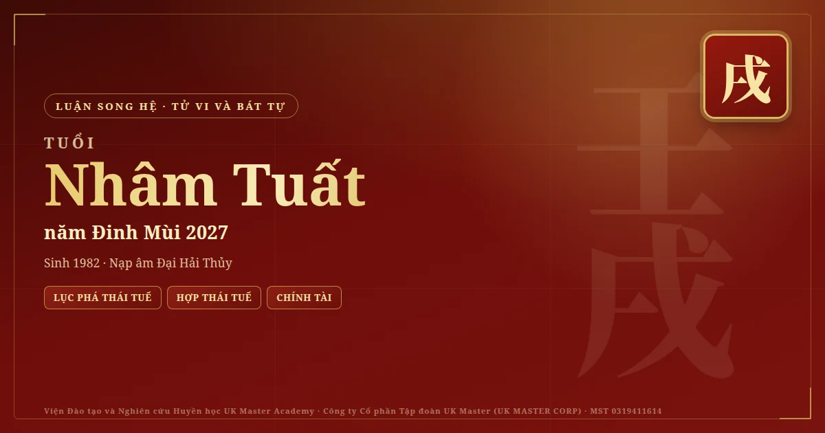 Tử Vi và Bát Tự tuổi Nhâm Tuất năm 2027