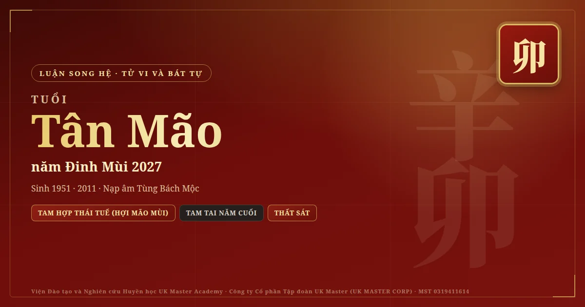 Tử Vi và Bát Tự tuổi Tân Mão năm 2027
